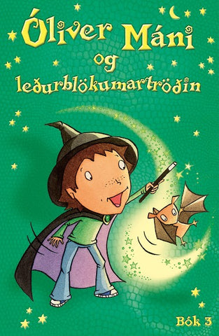 Óliver Máni og leðurblökumartröðin