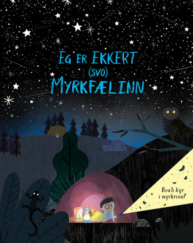 Ég er ekkert (svo) myrkfælinn